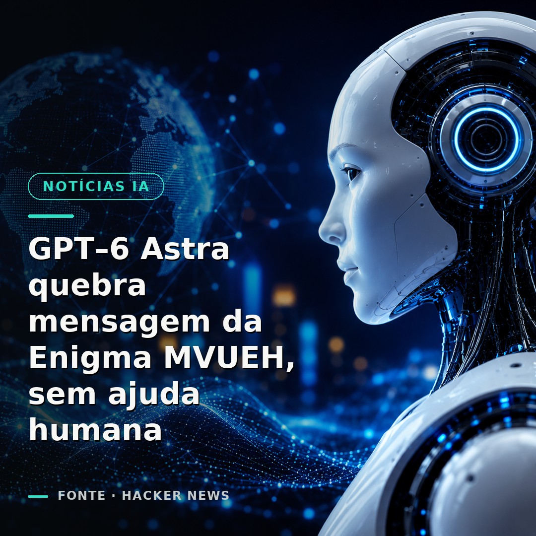 GPT–6 Astra quebra mensagem da Enigma MVUEH, sem ajuda humana