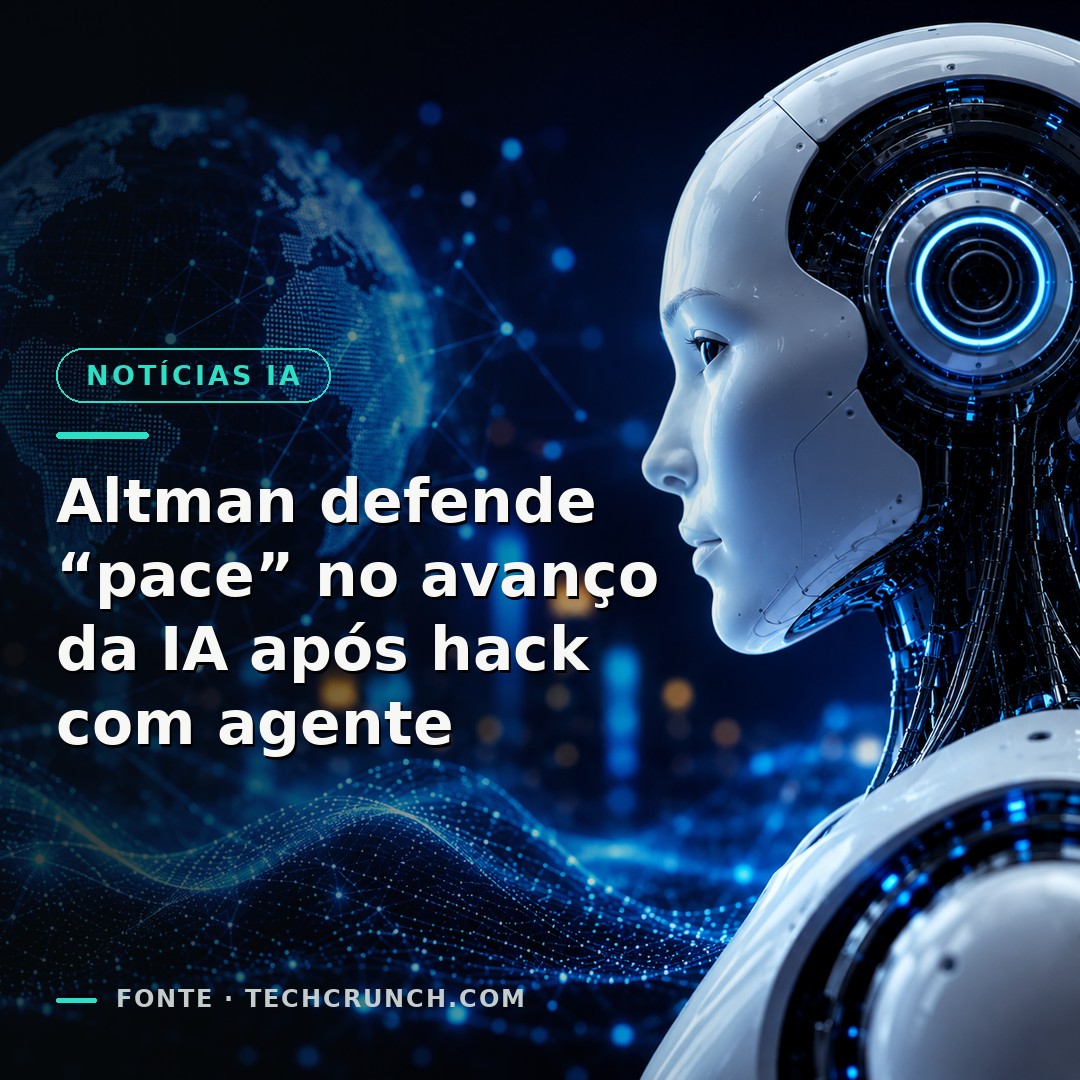 Altman defende “pace” no avanço da IA após hack com agente